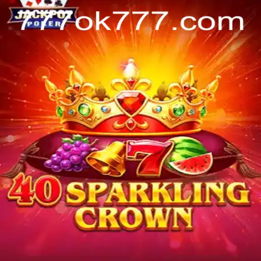 Unveiling the Exciting Universe of 40SparklingCrown Enhanced by ok777