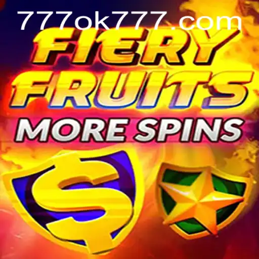 Exploring the Thrills of FieryFruitsMoreSpins with ok777