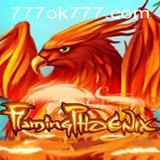 FlamingPhoenix: Soaring into the Gaming World with ok777
