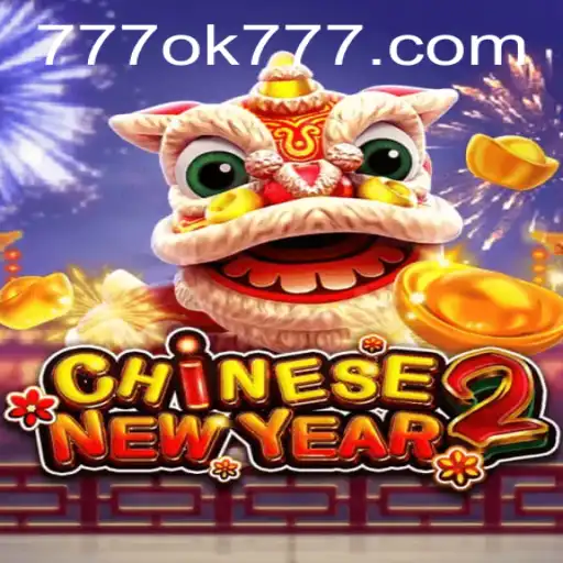 Dive Into the Vibrant World of CHINESENEWYEAR2 With Ok777